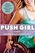 Push Girl by Chelsie Hill