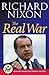 The Real War (Richard Nixon Library Editions)
