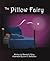 The Pillow Fairy
