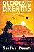 Geodesic Dreams by Gardner Dozois
