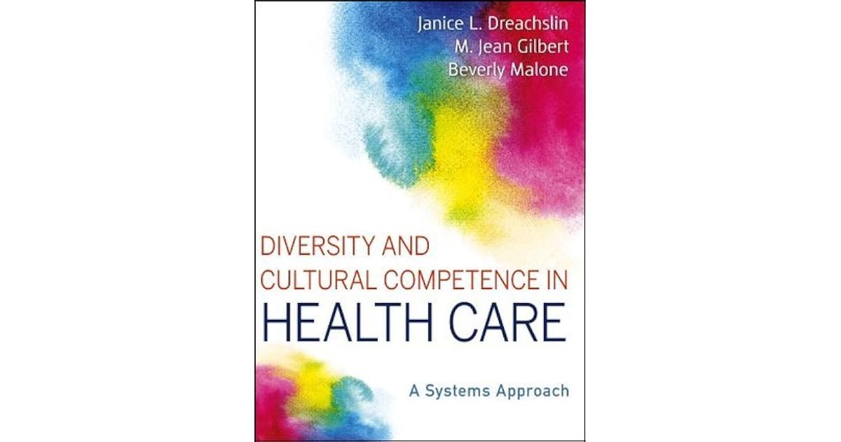 Diversity and Cultural Competence in Health Care: A Systems Approach by ...