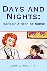 Days and Nights: Tales Of A Bedside Nurse