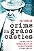 Crims in Grass Castles by Keith Moor Crims in Grass Castles by Keith Moor