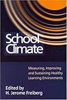 School Climate: Measuring, Improving and Sustaining Healthy Learning Environments