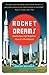 Rocket Dreams: How the Space Age Shaped Our Vision of a World Beyond