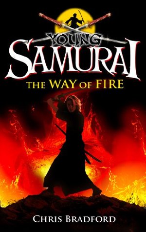 The Way of Fire (Young Samurai, #2.5)