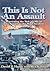 This Is Not An Assault:Penetrating the Web of Official Lies Regarding the Waco Incident