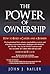 The Power of Ownership: How to Build A Career and A Business