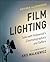 Film Lighting: Talks with Hollywood's Cinematographers and Gaffer