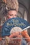 The Bad Queen