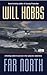 Far North by Will Hobbs