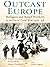 Outcast Europe: Refugees an...