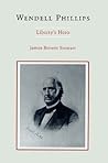 Wendell Phillips: Liberty's Hero Book cover for Wendell Phillips: Liberty's Hero