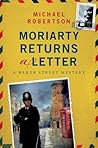 Book cover for Moriarty Returns a Letter (Baker Street Letters, #4)