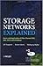 Storage Networks Explained: Basics and Application of Fibre Channel SAN, NAS iSCSI and InfiniBand