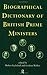 Biographical Dictionary of British Prime Ministers
