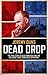 Dead Drop: TheTrue Story of Oleg Penkovsky and the Cold War's Most Dangerous Operation