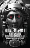 Ciudad Fantasma I...