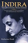 Indira: The Life ...