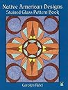 Native American Designs Stained Glass Pattern Book (Dover Crafts: Stained Glass)