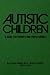 Autistic Children: A Guide ...