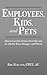 Employees, Kids, and Pets by Eric Egeland