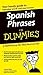 Spanish Phrases For Dummies