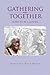 Gathering Together
