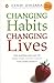 Changing Habits, Changing Lives