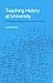 Teaching History at University: Enhancing Learning and Understanding