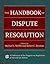 The Handbook of Dispute Resolution by Michael L. Moffitt