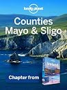 Lonely Planet Counties Mayo & Sligo: Chapter from Ireland Travel Guide (Country Travel Guide) Lonely Planet Counties Mayo & Sligo: Chapter from Ireland Travel Guide (Country Travel Guide)