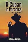 A Cuban in Paradise A Cuban in Paradise