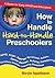 How to Handle Hard-to-Handle Preschoolers: A Guide for Early Childhood Educators
