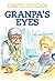 Granpa's Eyes by David Dugan