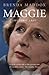 Maggie - The First Lady: The woman behind the title
