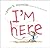 I'm Here by Peter H. Reynolds