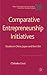 Comparative Entrepreneurship Initiatives: Studies in China, Japan and the USA (Palgrave Macmillan Asian Business Series)
