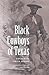 Black Cowboys of Texas (Centennial Series of the Association of Former Students Texas A & M University Book 86)
