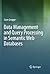Data Management and Query Processing in Semantic Web Databases