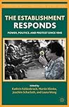 The Establishment Responds: Power, Politics, and Protest since 1945 (Palgrave Macmillan Transnational History Series)