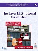 The Java EE 5 Tutorial (3rd Edition)