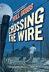 Crossing the Wire