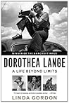 Dorothea Lange by Linda Gordon Dorothea Lange by Linda Gordon