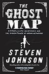 Book cover for The Ghost Map: A Street, An Epidemic and the Hidden Power of Urban Networks