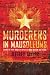 Murderers In Mausoleums: Riding the Back Roads of Empire Between Moscow and Beijing