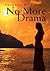No More Drama
