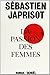 La passion des femmes
