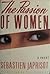 The Passion Of Women