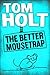 The Better Mousetrap
